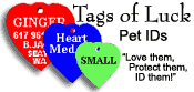 Tags of Luck Pet IDs - "Love them, protect them, ID them!"