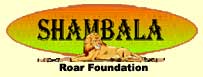 Shambala: The Roar Foundation